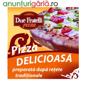 Imagine anunţ Pizza DueFratelli Bucuresti