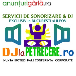 Imagine anunţ SONORIZARE NUNTA BOTEZ CU DJ IN BUCURESTI 0768788228