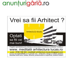 Imagine anunţ Meditatii Arhitectura 2012 Admitere Ion Mincu Lucas Studio