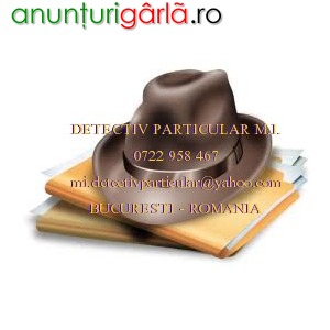 Imagine anunţ DETECTIVI PARTICULARI M.I. 0722958467 ROMANIA - BUCURESTI
