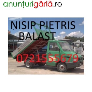 Imagine anunţ Nisip, pietris, balast, moloz, gunoi, bobcat 0721555679