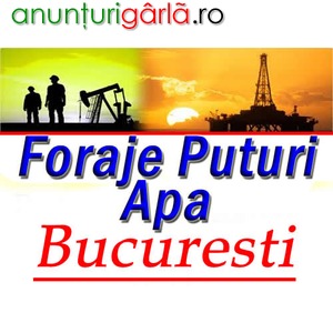 Imagine anunţ Executam Foraje Puturi Apa In Bucuresti