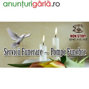 Imagine anunţ Servicii Funerare Pompe Funebre Bucuresti 0747.117.117 NON STOP