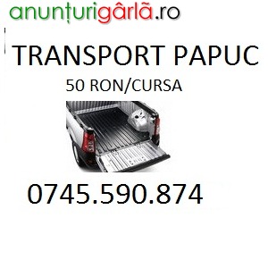 Imagine anunţ Transport Mobila Papuc 50Ron/cursa 0745590874