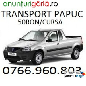 Imagine anunţ Transport Dacia Papuc 50Ron/cursa 0766960803