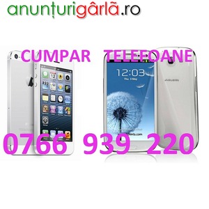 Imagine anunţ cumpar telefoane mobile 0766939220 Bucuresti