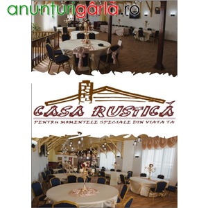 Imagine anunţ Salon de evenimente - Casa Rustica