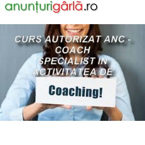 Imagine anunţ Curs COACH-Specialist in activitatea de coaching-autorizat ANC
