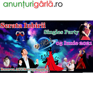 Imagine anunţ Serata Iubirii 05 Iunie 2021 - Party pentru Singles