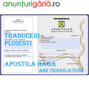 Imagine anunţ Apostila Haga Ploiesti-Prahova - Supralegalizari - Legalizari - Traduceri autorizate AHR